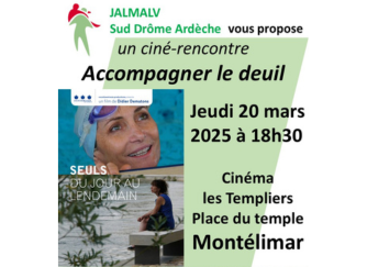 20 mars 2025, ciné-rencontre Accompagner le deuil